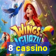 8 cassino